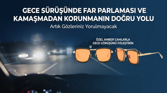 Gece Sürüşünde Far Parlaması ve Kamaşmadan Korunmanın Doğru Yolu
